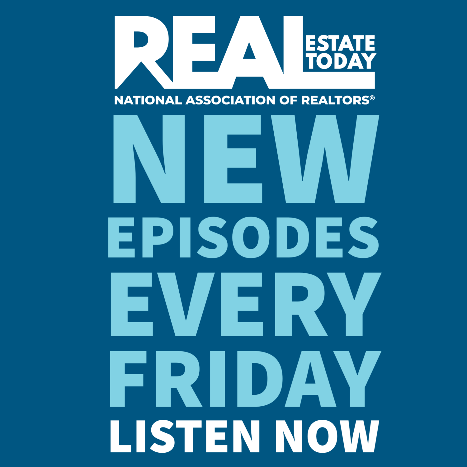 Real Estate Today Podcast releases new episodes every Friday. Listen Now!