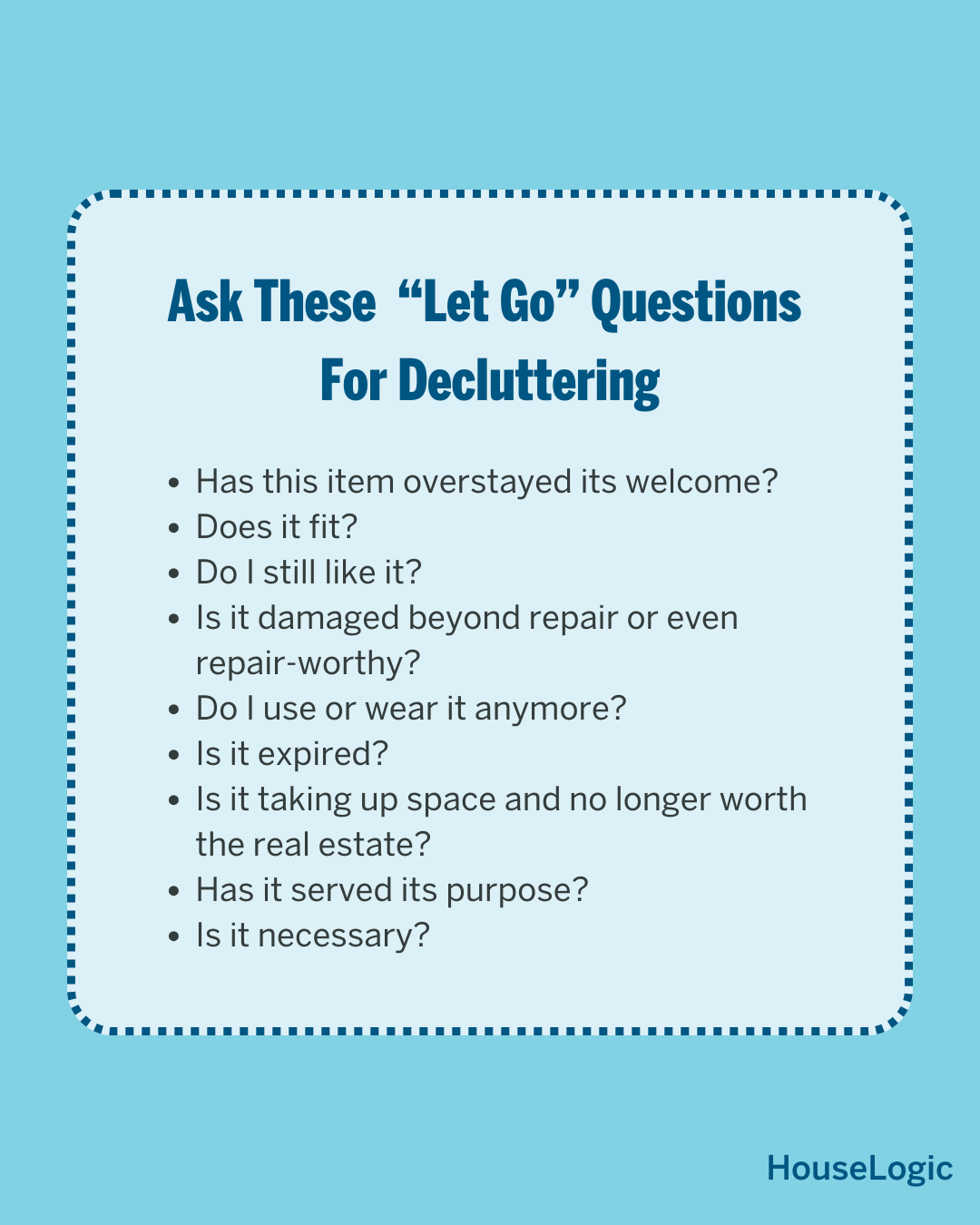 An infographic sharing the "Let Go" questions one could ask to help declutter such as "Do I use or wear it anymore" and "Do I still like it?"