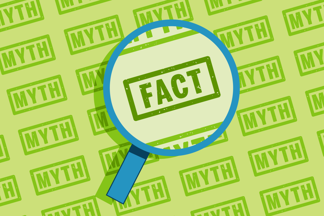 A magnifying glass looking at a backdrop of "myth" and "fact" with the focus on the word "fact".