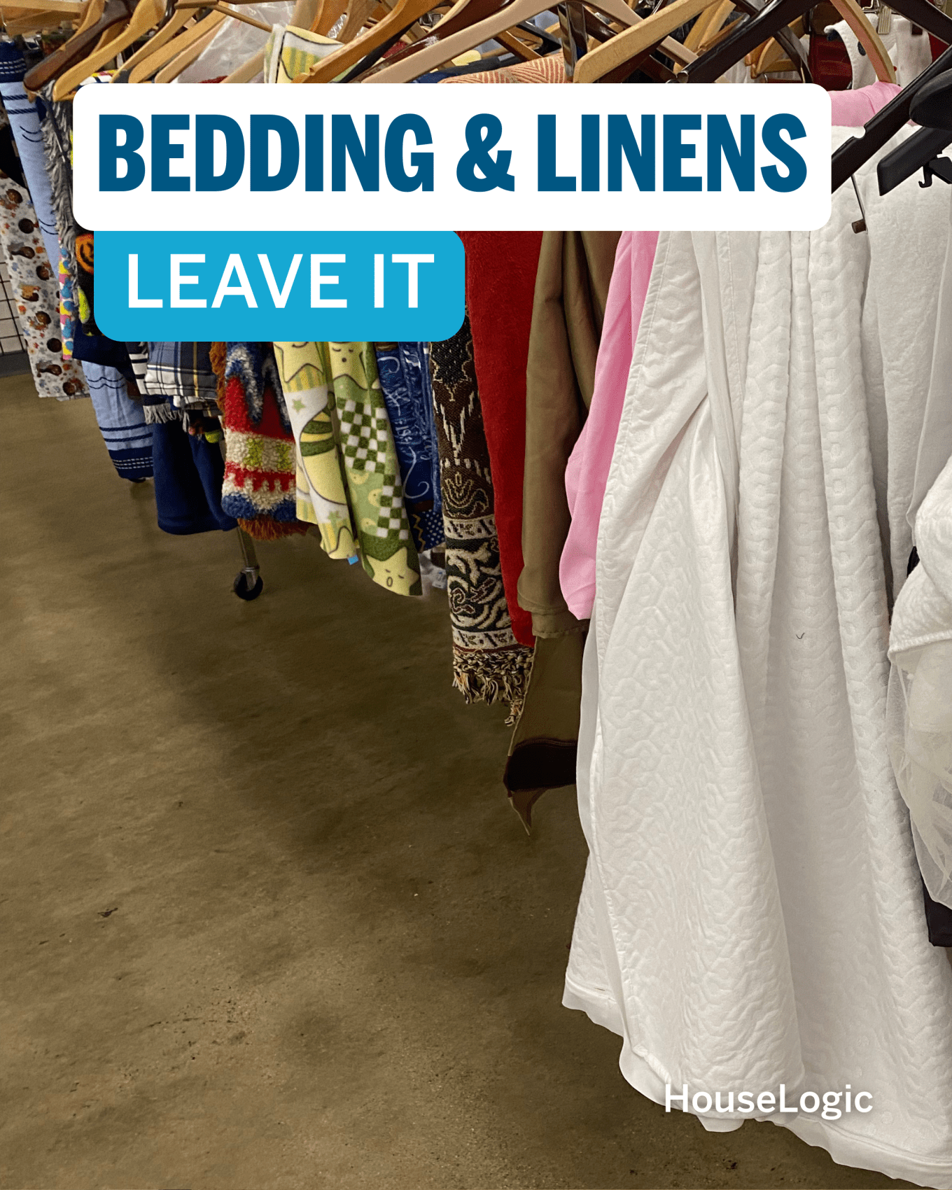 Used bedding and linens should stay on the shelf.